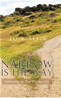 Narrow Is the Way