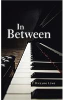In Between