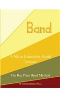 3-Note Exercise Book: Tympani(The Big Print Band Method)