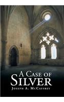 Case of Silver