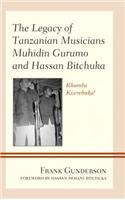 Legacy of Tanzanian Musicians Muhidin Gurumo and Hassan Bitchuka