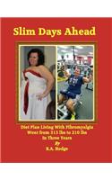 Slim Days Ahead: Diet Plan Living With Fibromyalgia(English)