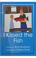 I Kissed the Fish