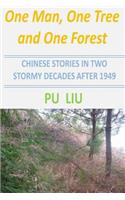 One Man, One Tree and One Forest: Chinese Stories In Two Stormy Decades After 1949