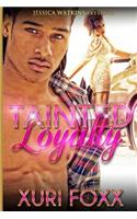 Tainted Loyalty