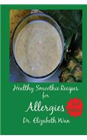 Healthy Smoothie Recipes for Allergies 2nd Edition