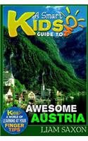 A Smart Kids Guide to Awesome Austria