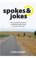 Spokes & Jokes: The Book: One man's faith journey cycling from Maine to Texas in search of God's will.(English)