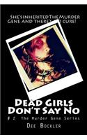 Dead Girls Don't Say No!