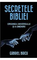 Secretele Bibliei: Originea Universului &#536;i a Omenirii