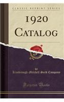 1920 Catalog (Classic Reprint)