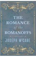 The Romance of the Romanoffs