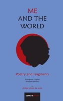 Me and the World: Poetry and Fragments: Volume 1 (Translated Books)