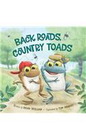 Back Roads, Country Toads