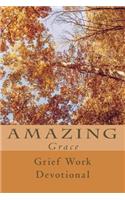 Amazing Grace: Grief Work Devotional