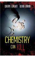 Chemistry Can Kill