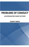 Problems of Conduct. An Introductory Survey Of Ethics