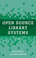 Open Source Library Systems: A Guide