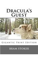 Dracula's Guest: Gigantic Print Edition(Bright Reads Books)