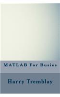 MATLAB for Busies