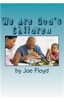 We Are God's Children