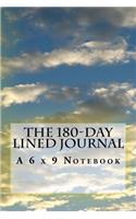 The 180-Day Lined Journal: A 6 x 9 Notebook