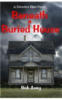 Beneath a Buried House - Book 2