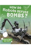 How Do Robots Defuse Bombs?