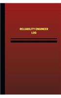 Reliability Engineer Log (Logbook, Journal - 124 pages, 6 x 9 inches)