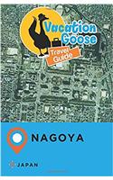 Vacation Goose Travel Guide Nagoya Japan