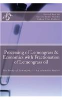 Processing of Lemongrass & Economics with Fractionation of Lemongrass oil