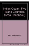 Indian Ocean: Five Island Countries (Area Handbook)