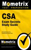 CSA Exam Secrets Study Guide: CSA Test Review for the Certified Senior Advisor Exam