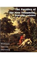 Parables of the New Testament, Practically Unfolded