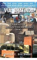 Via Bhatinda: A Braid of Reflected Memoirs: Volume II