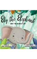 Ely The Elephant Book 1 The Meaning of Life