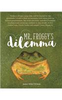 Mr. Froggy's Dilemma
