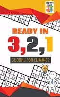 Ready in 3,2,1 - Sudoku for Dummies