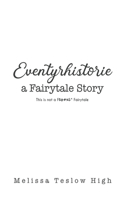 Eventyrhistorie: A fairytale story: This is not a F$@#%&^ Fairytale