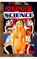 Stranger Science: (Super Shorts)