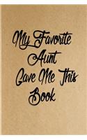 My Favorite Aunt Gave me this book