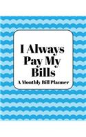 I Always Pay My Bills
