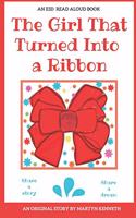 The Girl That Turned Into a Ribbon