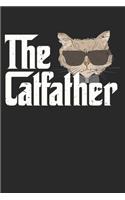 The Catfather: Unlined / Plain Catfather Notebook / Journal Gift - Large ( 6 x 9 inches ) - 120 Pages -- Softcover