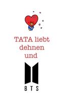 Tata liebt dehnen und BTS: Notizbuch für Fans von BTS, Jungkook, K-Pop und BT21(6 Bts)