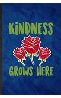 Kindness Grows Here