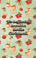Its Beginning To Cost A Lot Like Christmas: Funny Frugal People Best Gift Idea Christmas Theme Planner Expenses Tracker Bills Organizer 6" x 9" 100 Pages Notebook