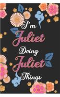 I'm Juliet Doing Juliet Things Notebook Birthday Gift: Personalized Name Journal Writing Notebook For Girls and Women, 100 Pages, 6x9, Soft Cover, Matte Finish