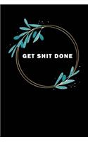 Get Shit Done