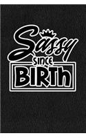 Sassy Since Birth